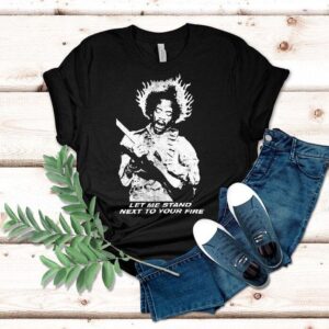 Jimi Hendrix Let Me Stand Next To Your Fire Flame Tshirt