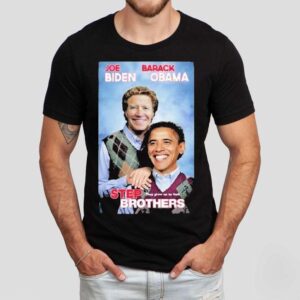 Joe Biden And Barack Obama Step Brothers They Grow Up So Fast Shirt