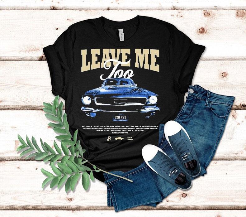 Josh Ross Leave Me Too Tour 2025 Car Shirt Josh Ross Leave Me Too Tour 2025 Car Shirt