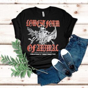 Kublai Khan Tx Lowest Form Of Animal Shirt