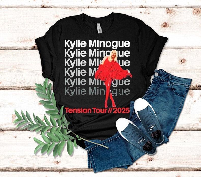 Kylie Minogue Tension Tour 2025 Shirt Kylie Minogue Tension Tour 2025 Shirt