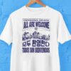 La Soju Persona Grata All Are Welcome Todos Son Bienvenidos Shirt
