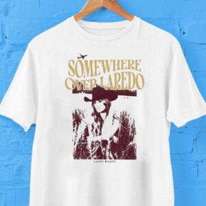 Lainey Wilson Somewhere Over Laredo Shirt