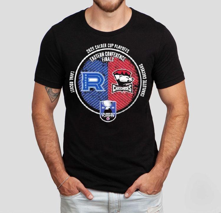 Laval Rocket Vs Charlotte Checkers 2025 Calder Cup Playoffs Eastern Conference Finals Dueling Souvenir Shirt Laval Rocket Vs Charlotte Checkers 2025 Calder Cup Playoffs Eastern Conference Finals Dueling Souvenir Shirt