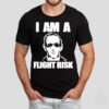 Lehman I Am A Flight Risk Shirt