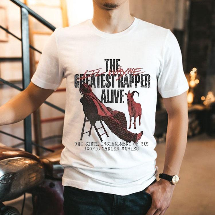 Lil Wayne Tha Carter Vi The Greatest Rapper Alive The Sixth Installment Of His Iconic Carter Series Goat Shirt Lil Wayne Tha Carter Vi The Greatest Rapper Alive The Sixth Installment Of His Iconic Carter Series Goat Shirt