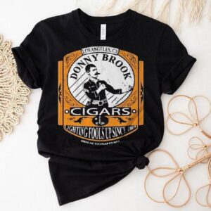 Los Angeles Ca Donny Brook Cigars Lighting Fools Up Since 1869 Shirt