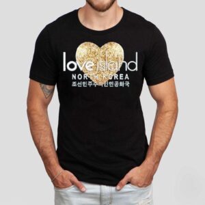 Love Island North Korea Heart Shirt