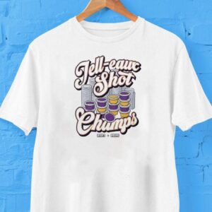 Lsu Jell-eaux Shot Champs 2023 2025 Shirt