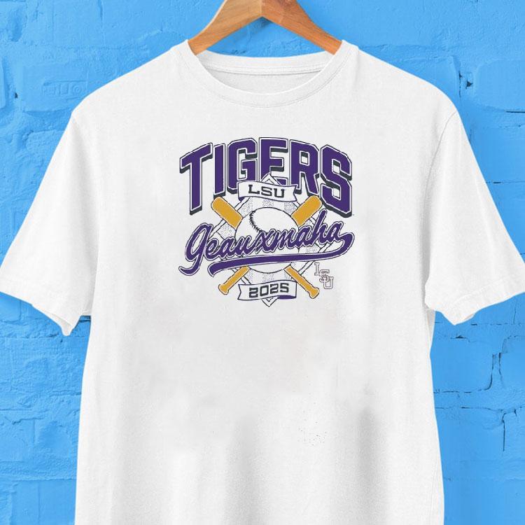 Lsu Tigers Geauxmaha Baseball 2025 Shirt Lsu Tigers Geauxmaha Baseball 2025 Shirt