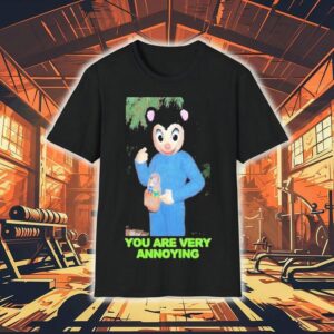 Madkidz You Are Very Annoying Teddy Issues Shirt