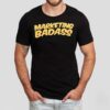 Marketing Badass Shirt