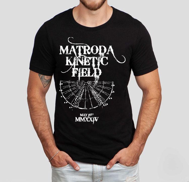 Matroda Kinetic Field May 19th Sin City Shirt Matroda Kinetic Field May 19th Sin City Shirt