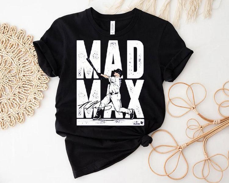 Max Muncy Mad Max Shirt Max Muncy Mad Max Shirt