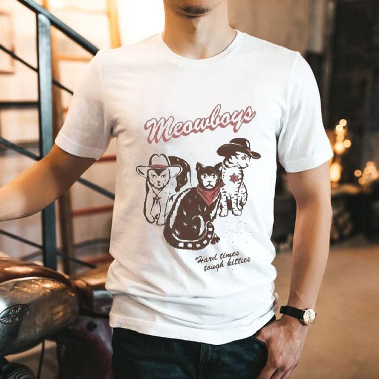 Meowboys Hard Time Tough Kitties Western Cat Cowboy Shirt Meowboys Hard Time Tough Kitties Western Cat Cowboy Shirt