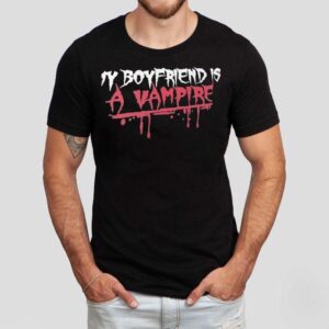 My Boyfriend Is A Vampire Shirt