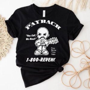 N8noface You Call We Maul Exes Bullies Trolls Opps Revenge Payback Shirt