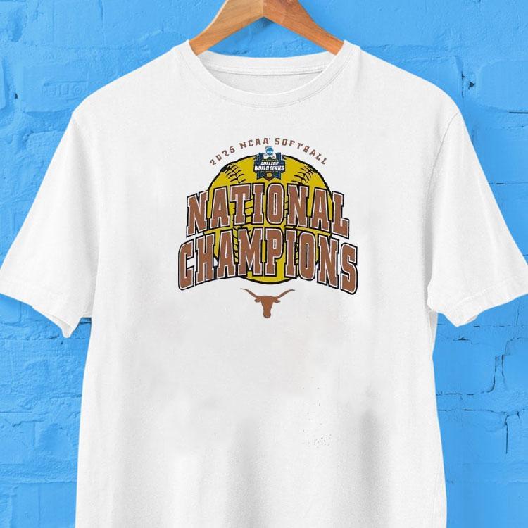 Ncaa Softball National Champions 2025 Texas Longhorns Shirt Ncaa Softball National Champions 2025 Texas Longhorns Shirt