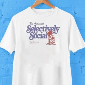 Not Antisocial Not Antisocial Rage Company Tshirt