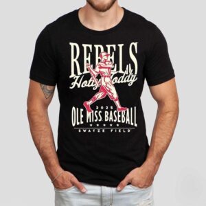 Ole Miss Rebels Hotty Today Baseball Swayze Field 2025 Shirt