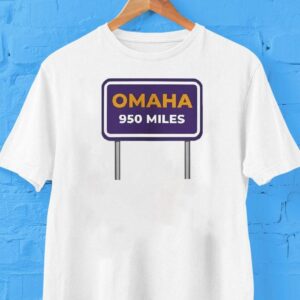 Omaha Distance 950 Miles Shirt