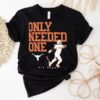 Only Needed One Texas Longhorn Mia Scott Shirt