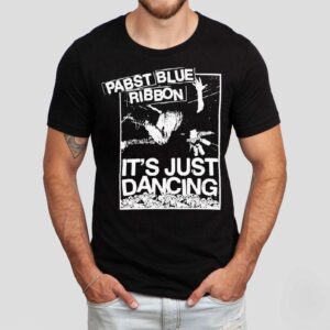 Pabst Blue Ribbon It’s Just Dancing Danceteria Shirt Pabst Blue Ribbon It’s Just Dancing Danceteria Shirt