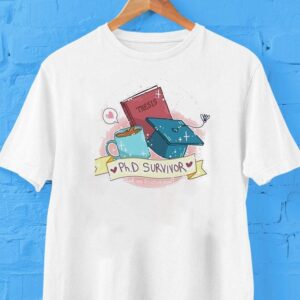 Phd Survivor Call Me Doctor Now Shirt