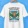 Please Do Not Follow Me I Enjoy Taking The Scenic Route Bear Shirt