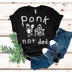 Ponk Not Ded Shirt