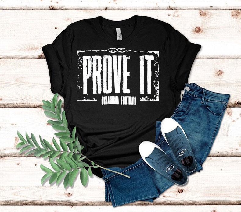 Prove It Oklahoma Football Shirt Prove It Oklahoma Football Shirt