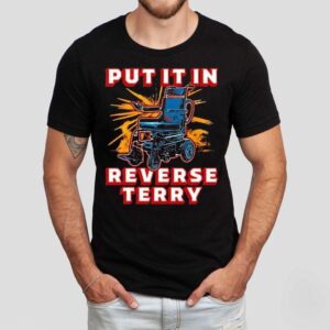 Put It In Reverse Terry 2025 Shirt