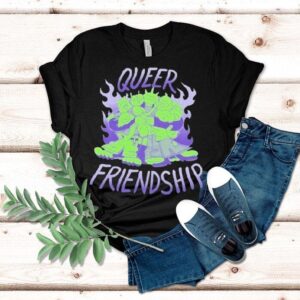 Queer Friendship Shirt