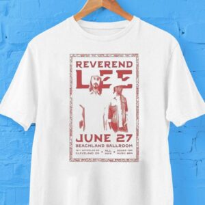 Reverend Lee June 27 2025 Cleveland, Oh Tour Shirt