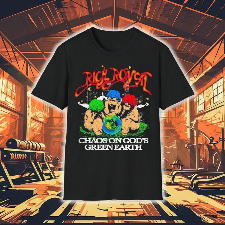 Rich Royal Chaos On Earth Green Earth Firely Shirt Rich Royal Chaos On Earth Green Earth Firely Shirt