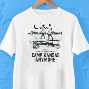 Role Model I Danced Under The Moonlight At Camp Kansas Anymore Shirt