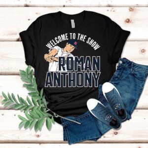 Roman Anthony Welcome To The Show Shirt