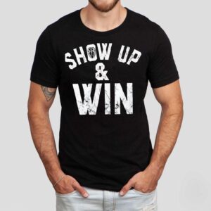 Roman Reigns Show Up And Win Shirt