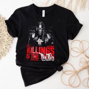 Ron Killings Is The Truth Shirt