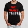 Ron Killings We Want Truth Shirt