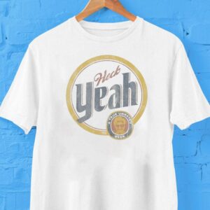 Ross Smith Heck Yeah A True Unrated Beer Shirt