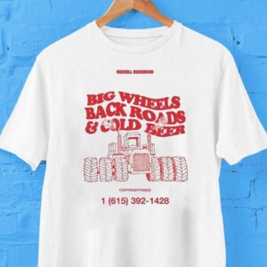 Russell Dickerson Big Wheels Back Roads And Gold Beer Shirt
