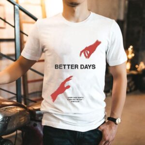 Ryan Ellis Better Days Every Dark Night’s Gonna See The Sun Shirt