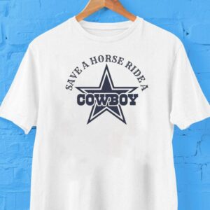 Save A Horse Ride A Dallas Cowboy Star Shirt