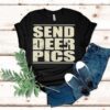 Send Deer Pics Shirt
