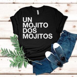 Shakira Un Mojito Dos Mojitos Shirt
