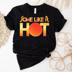 Some Like It Hot Logo Shirt