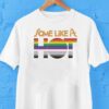 Some Like It Hot Pride Shirt