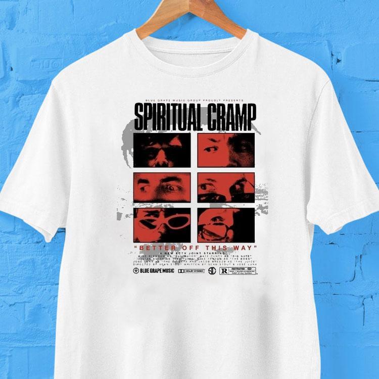 Spiritual Cramp Better Off This Way Blue Grape Music Group Proudly Shirt Spiritual Cramp Better Off This Way Blue Grape Music Group Proudly Shirt