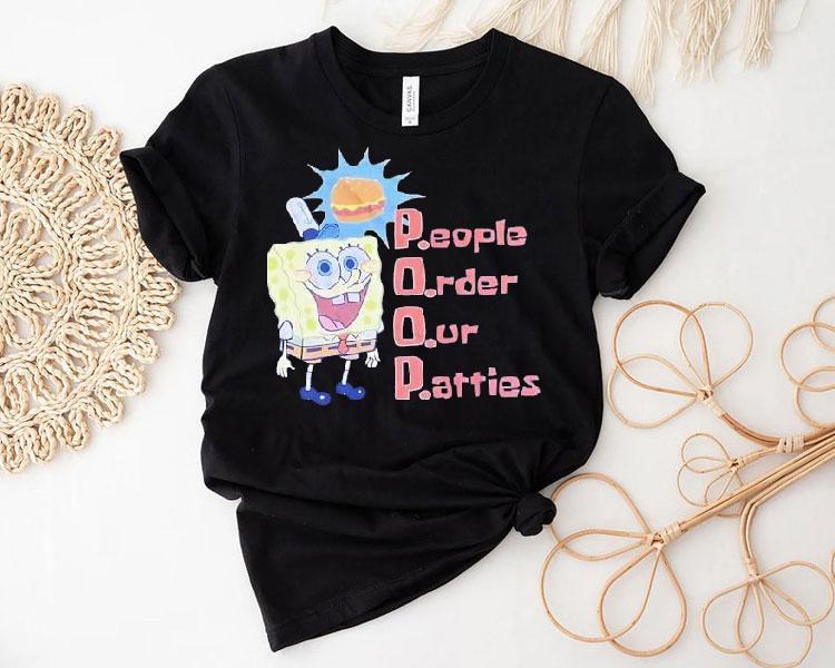 Squarepants Poop People Order Our Patties Shirt Squarepants Poop People Order Our Patties Shirt